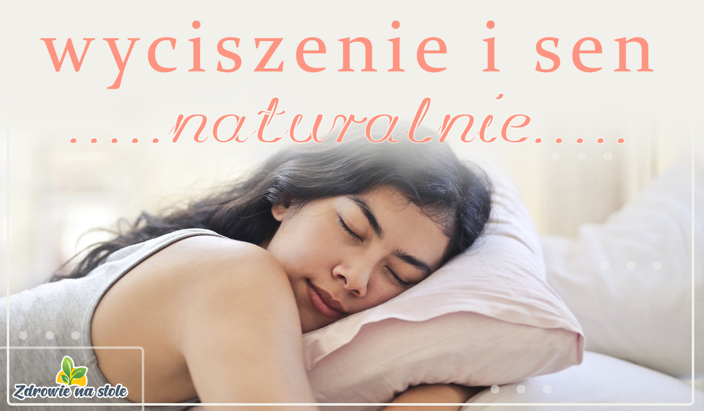Zdrowe suplementy diety - co się sprawdza na dobry sen oraz łagodzi napięcia?